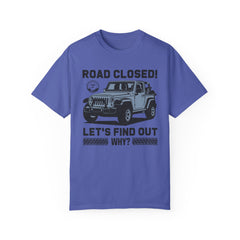 Unisex Jeep Adventure T-Shirt – Road Closed! Let's Find Out Why?