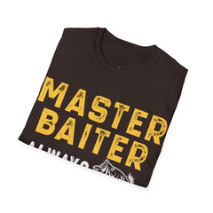 Master Baiter Always Messing With My Tackle Unisex Softstyle T-Shirt  A unique gift for those who love to fish or bait.