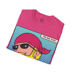 NO WAY BACK  Sunglass Wearin Pop Art Dude Unisex Softstyle T Shirt