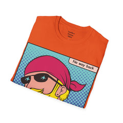 NO WAY BACK  Sunglass Wearin Pop Art Dude Unisex Softstyle T Shirt