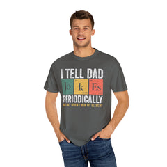I TELL DAD JOKES  Comfort Colors 1717, unisex garment-dyed t-shirt,