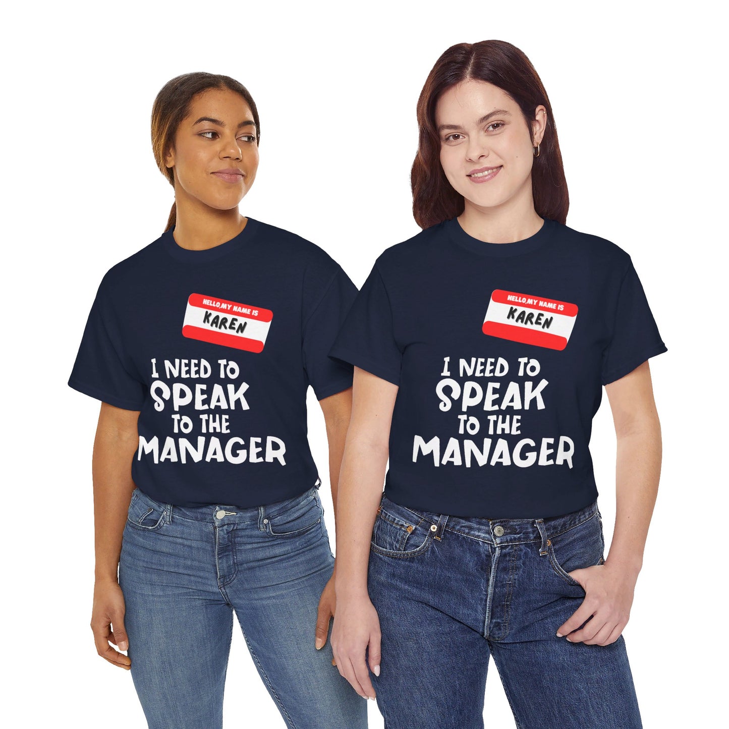 I'm Karen I Need To Speak To Your Manager - Unisex Heavy Cotton Tee