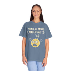 Current Mood: Flabbergasted Unisex Garment-Dyed T-shirt | Funny Graphic Tee, Gift for Friends, Casual Wear, Humor Shirt