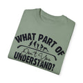 What Part of Field Hockey Don't You Understand, Comfort Colors Unisex Garment-Dyed T-shirt