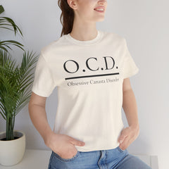 OCD Obsessive Canast Disorder - Graphic Unisex Tee