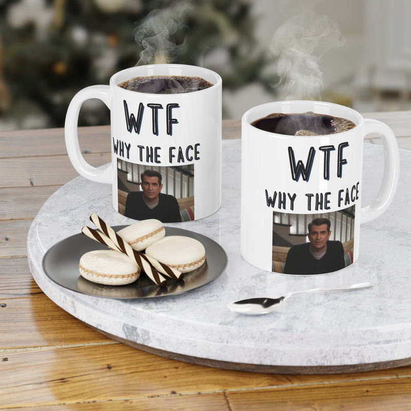 WTF Why the Face Phil's-osophy, Ceramic Mug, Gift For Him, Gift For Her, Funny Realtor Mug, Birthday Gift, Unique Fan Gift, Modern Family