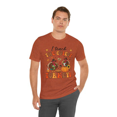 I Teach The Cutest Turkeys Teacher Appreciation T-Shirt