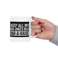 DAD A BASE, Funny Graphic Ceramic Mug, (11oz, 15oz)