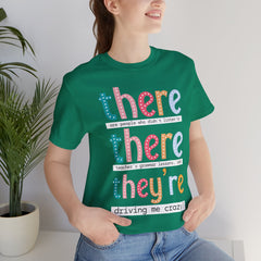 Grammar Teacher T-Shirt — "There, Their, They're" Funny Teacher Tee