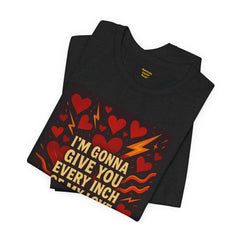 I'm Gonna Give You Every Inch Of My Love Short Sleeve Tee - Get The Led Out, Zeppelin Inspirational Nature Design