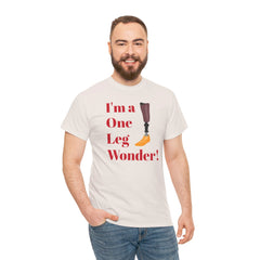 I'm A One Leg Wonder - Unisex Garment-Dyed T-shirt