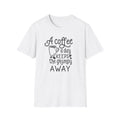 A COFFEE A Day Keeps The Grumpy Away Unisex Softstyle T-Shirt