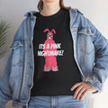 Ralphie Its a Pink Nightmare - Unisex Heavy Cotton Tee