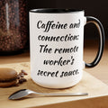 Caffeine And Connection - 15 oz Accent Mug