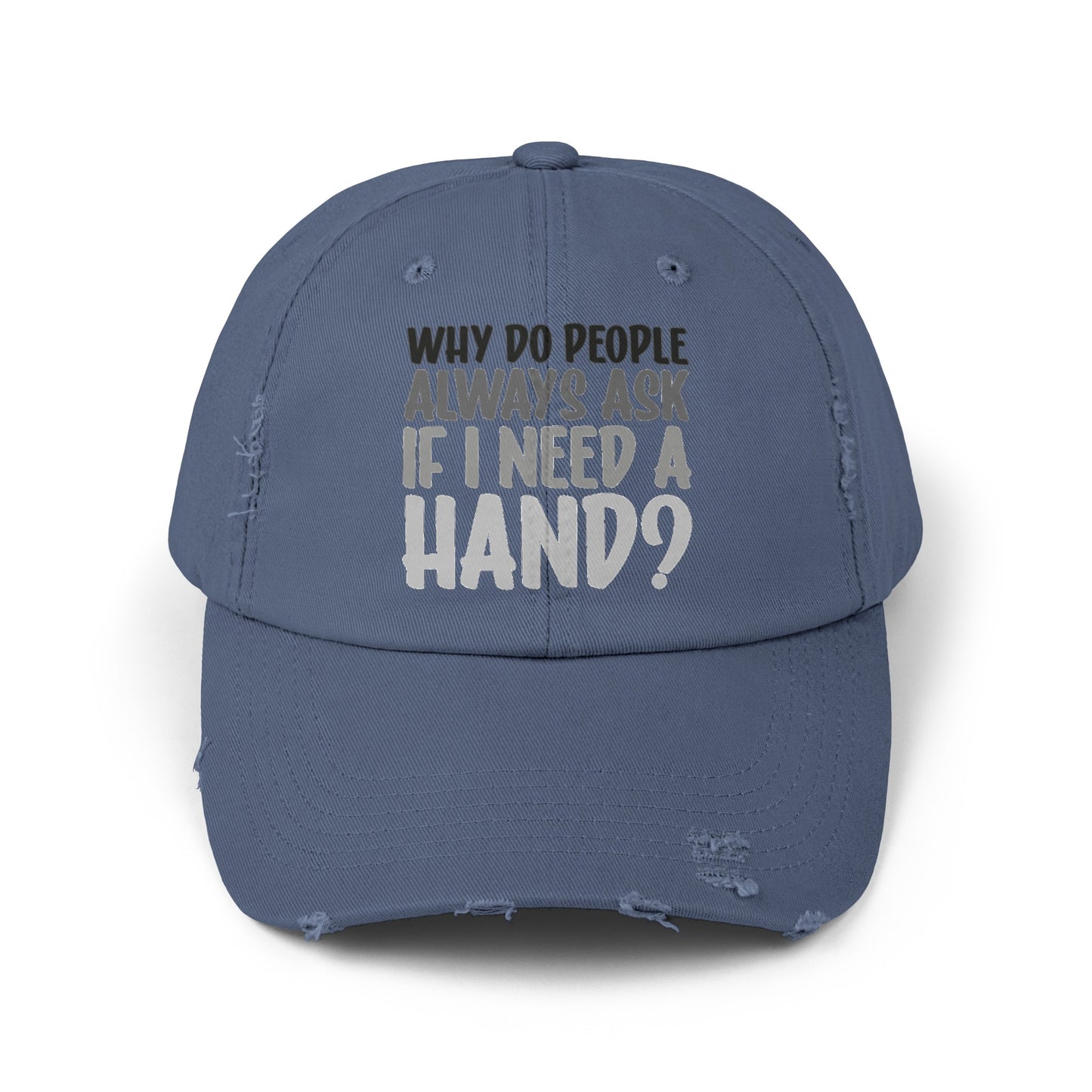 Why do people always ask, Limb Loss Awareness Cap