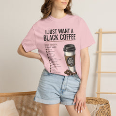 I Just Want a Black Coffee T-Shirt — Funny Barista List Graphic Tee for Coffee Lovers