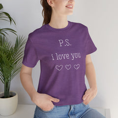 PS I LOVE YOU - Unisex Jersey Short Sleeve Tee