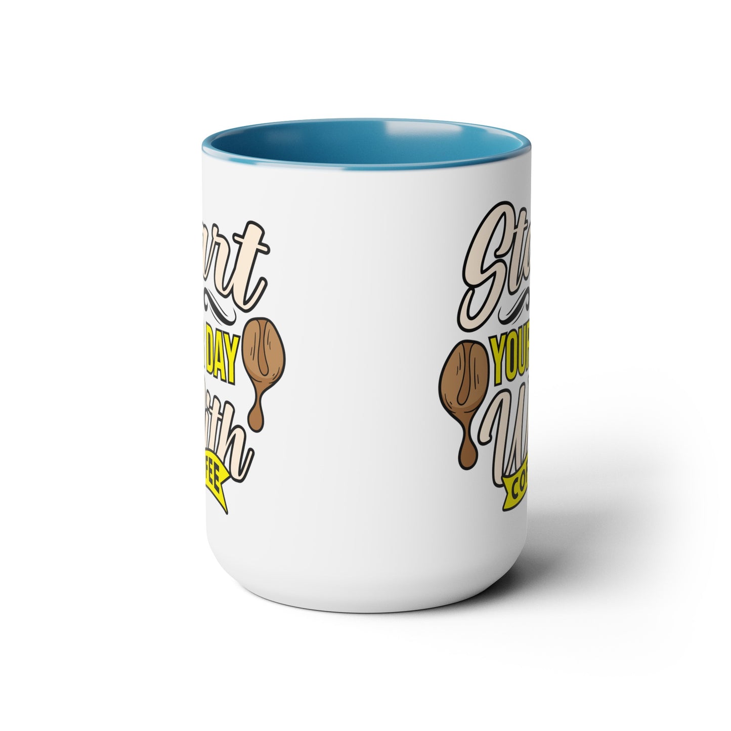 Start Your Day With Coffee Quote, Two-Tone 15 oz Coffee Mug