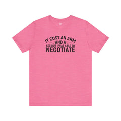 It Cost An Arm And A Leg - Unisex Jersey Short Sleeve Tee | Amputee Awareness,Limb Awareness,Leg Amputee,Gift For Him,Gift For Her,Fun Gift