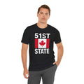 Short Sleeve Tee Canadian Humor Shirt 51st State