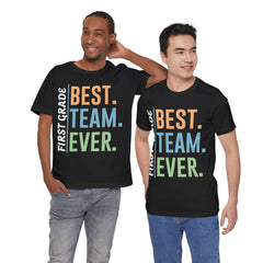 First Grade BEST TEAM EVER - Graphic Unisex Jersey Tee