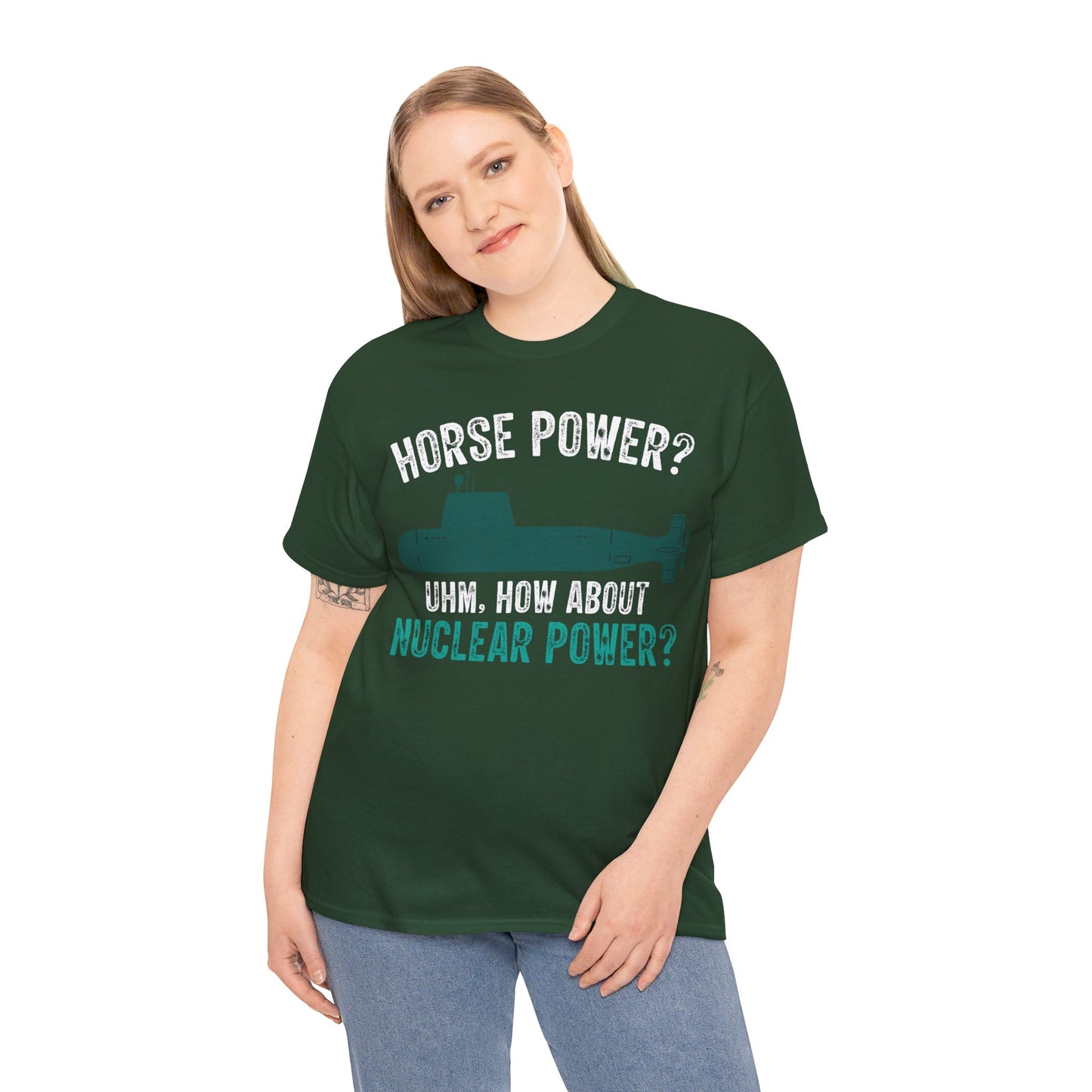 Horse Power? Uhm, How About Nuclear Power - Unisex Heavy Cotton Tee