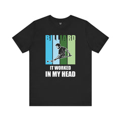 Billards Funny Quote - Unisex Jersey Short Sleeve Tee