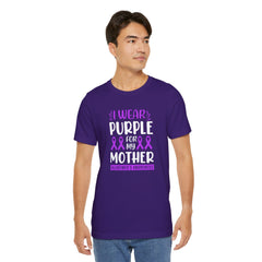 I Wear PURPLE For My Mother, Unisex Short Sleeve Tee