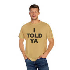 I TOLD YA movie tee, gift for her, gift for him, movie lover gift, film buff shirt, cinema fan tee, unique movie gift, pop culture shirt