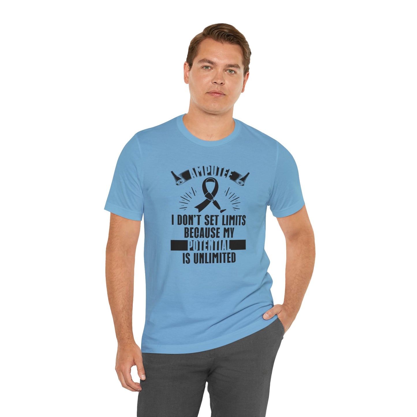 Motivational Amputee Quote - Unisex T Shirt