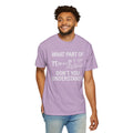 What Part of The Pi Equation Don't You Understand, Comfort Colors Unisex Garment-Dyed T-shirt