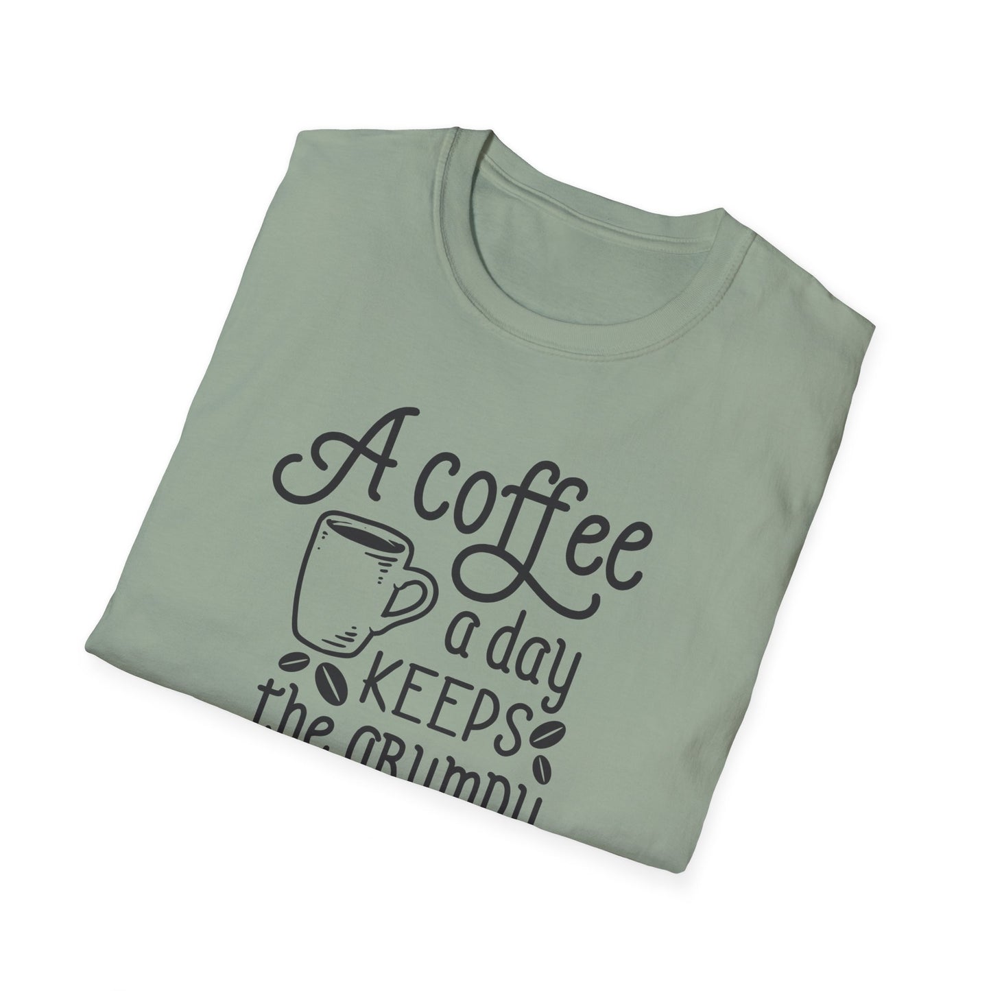 A COFFEE A Day Keeps The Grumpy Away Unisex Softstyle T-Shirt