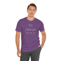 PS I LOVE YOU - Unisex Jersey Short Sleeve Tee