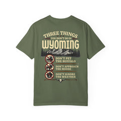 Wyoming Funny Roadtrip T-Shirt — "Three Things You Don’t Do in Wyoming" Adventure Tee