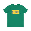 Ted Lasso BELIEVE SHIRT - Unisex Short Sleeve Tee