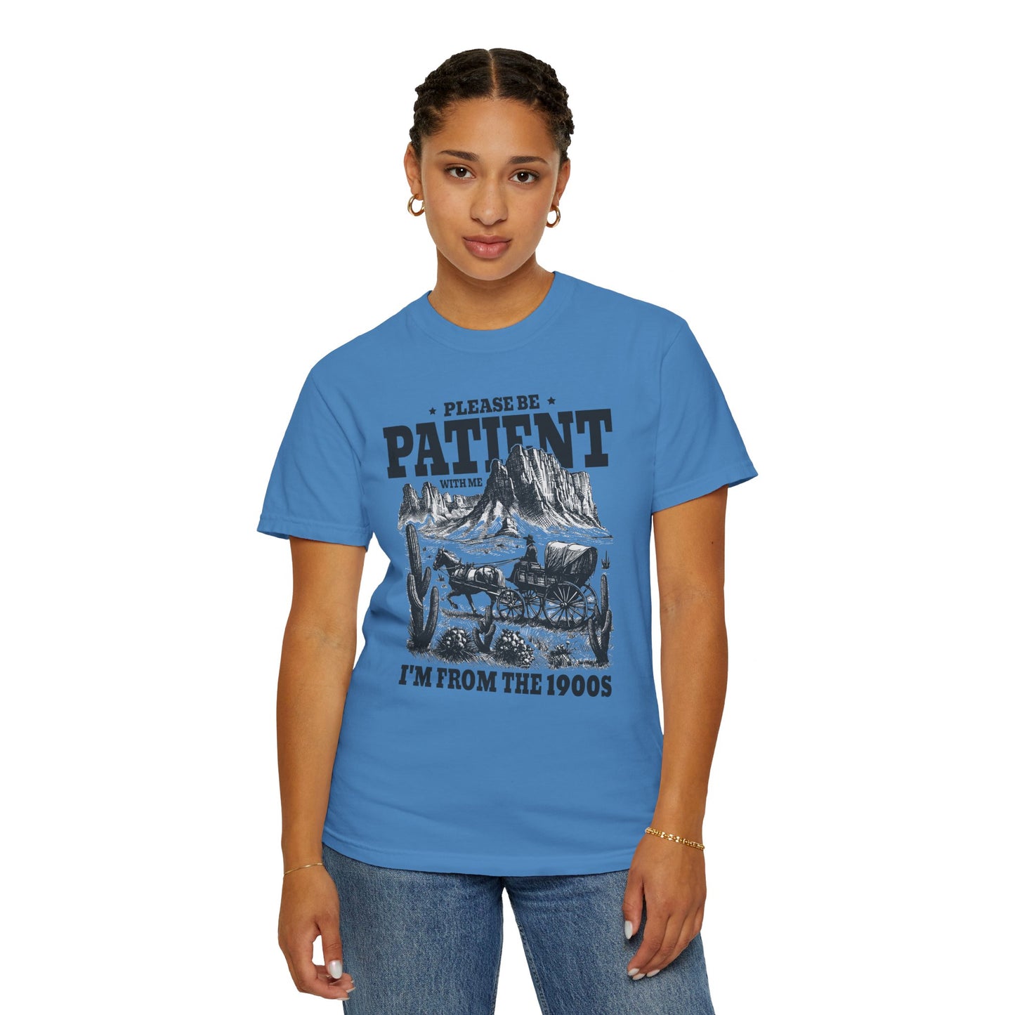 Please Be Patient With Me, I'm From The 1900s, Comfort Colors Unisex Shirt