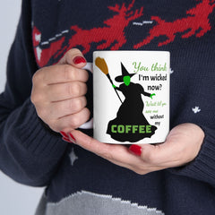 Wicked Without My Coffee Ceramic Mug – Funny Witch Coffee or Tea  Cup (11oz/15oz)