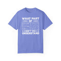 What Part of MATHEMATICS Don't You Understand, Comfort Colors Unisex Garment-Dyed T-shirt