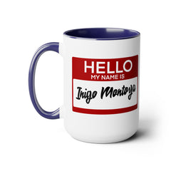 Princess Bride Funny Quote Mug,My Name Is Inigo Montoya,Mandy Patinkin fan,gift for him,gift for her,funny Hello quote sticker,