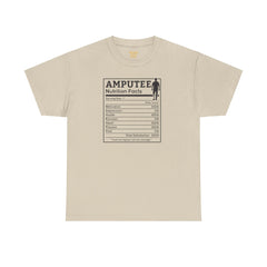 Leg Amputee Nutrition Facts - Unisex Heavy Cotton Tee / One Leg Humor / Funny T Shirt / Motivational / Lost my leg not my courage
