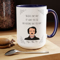 Edgar Allan Poe Quote Mug,Famous Author Mug,inspirational mug,gift for him,gift for her,history buff,teacher mug,readers gift,famous quote