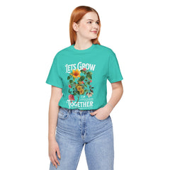 Floral Tee - Unisex Jersey Short Sleeve Tee - Lets Grow Together, Positive Vibes