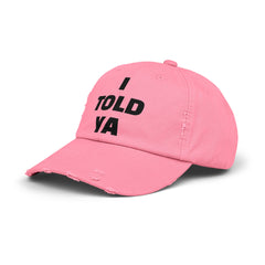 I TOLD YA Distressed Cap: Unique Movie Lover Gift, Pop Culture Accessory