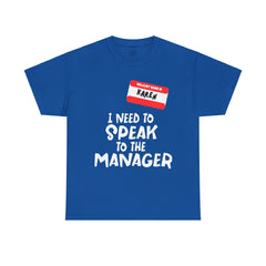 I'm Karen I Need To Speak To Your Manager - Unisex Heavy Cotton Tee