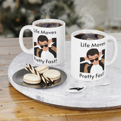 Life Moves Pretty Fast - Ceramic Mugs (11oz\15oz\20oz) Ferris Beuller / Movie Quote / Unique Gift / Gift for him / Gift for Her / 80s Movie