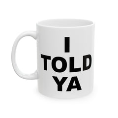 I TOLD YA movie mug, gift for her, gift for him, movie lover gift, film buff mug, cinema fan mug, unique movie gift, pop culture mug