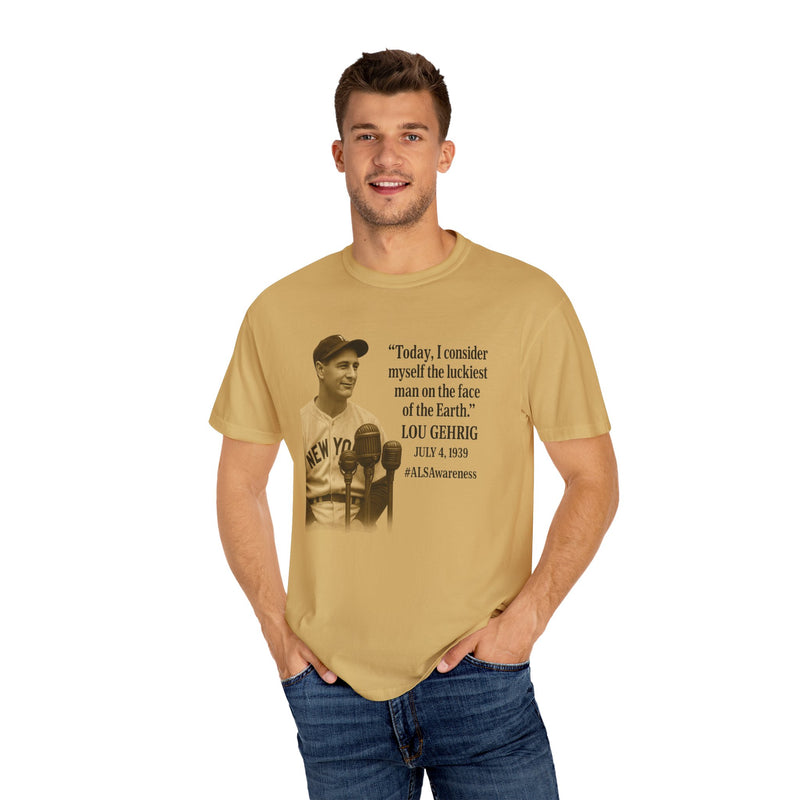 Lou Gehrig Quote Tee, Unisex Garment-Dyed T-Shirt, ALS Awareness Shirt, Vintage Baseball Top, Inspirational Graphic Tee