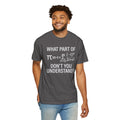 What Part of The Pi Equation Don't You Understand, Comfort Colors Unisex Garment-Dyed T-shirt