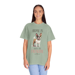 Frenchie Dog T-Shirt — "Home Is Where the Frenchie Is" Cute Pet Lover Tee