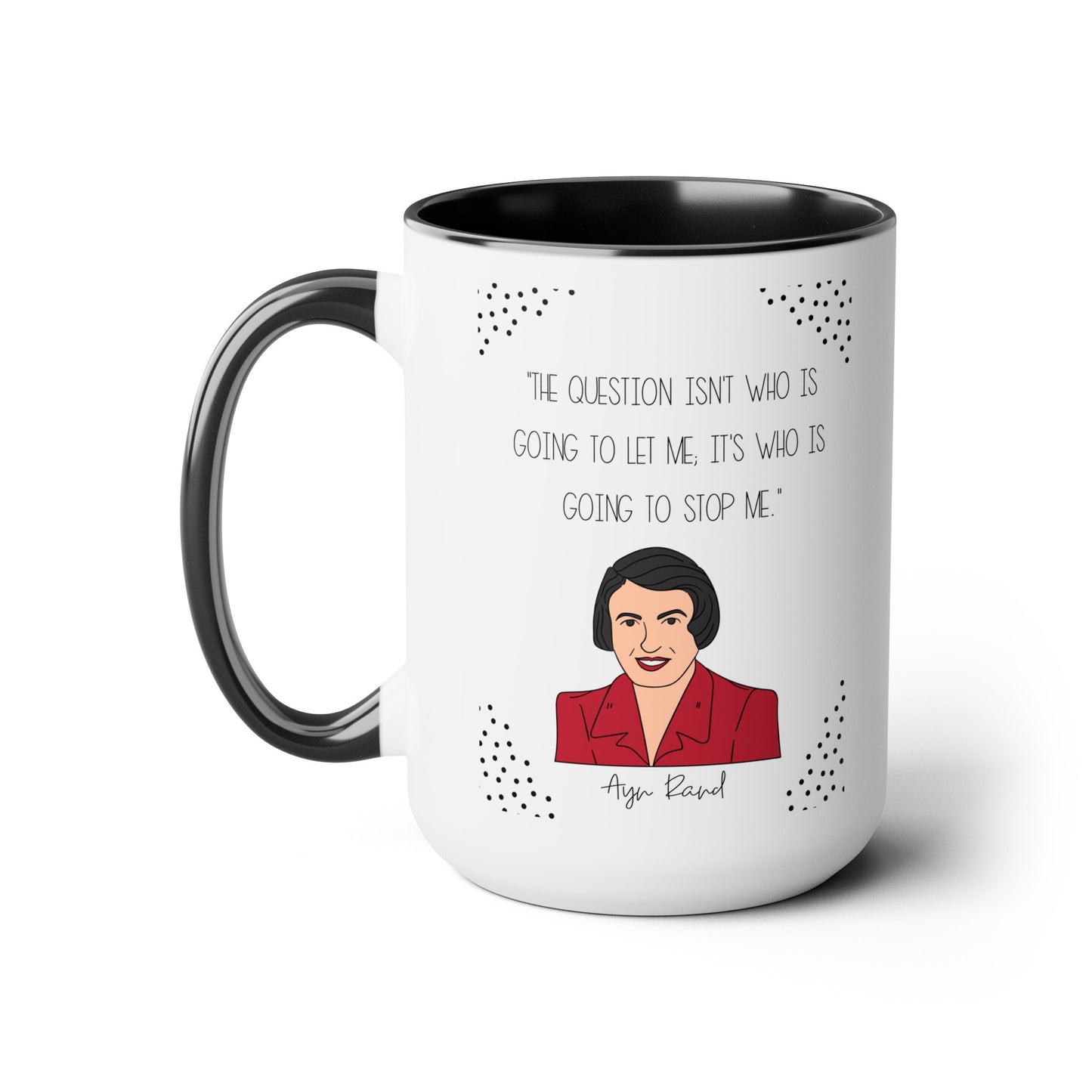 Ayn Rand Quote Mug,Famous Author Mug,inspirational mug,Woman literary gift,history buff cup,teacher mug idea,Gift for reader,famous quote